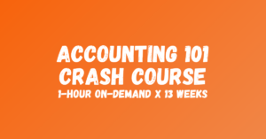 Accounting 101 – Crash Course